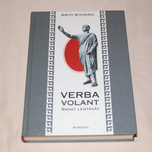Arto Kivimäki Verba volant - Sanat lentävät